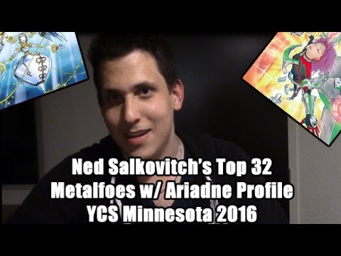 Ned Salkovitch's Top 32 Metalfoes w/ Ariadne Deck Profile & Report YCS Minnesota