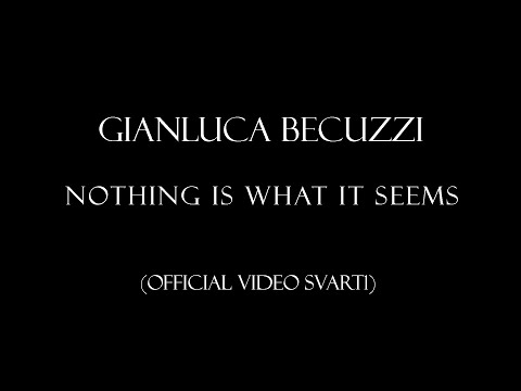 Gianluca Becuzzi NOTHING IS WHAT IT SEEMS  (Svart1 Official video)