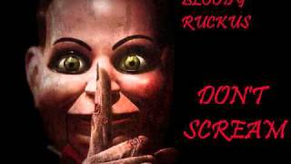 BLOODY RUCKUS~DON'T SCREAM
