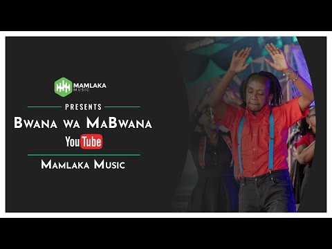 Bwana wa MaBwana  //  Mamlaka Music