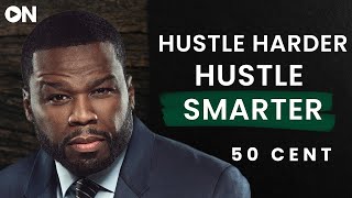 50 CENT&#39;S MOST POWERFUL HUSTLING METHODS &amp; MINDSET THAT WINS EVERY TIME