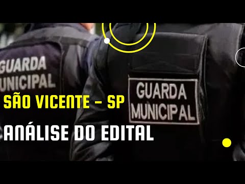 Concurso Púbico para Guarda Municipal de São Vicente - SP. Análise de edita!