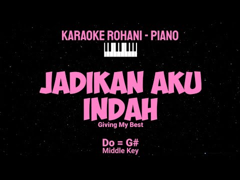 JADIKAN AKU INDAH (Key G#) Middle Key - KARAOKE ROHANI PIANO