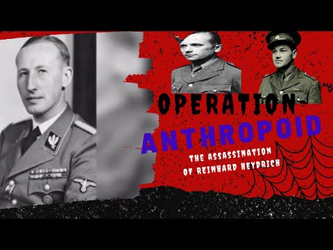 Operation Anthropoid: The Daring Mission to Kill Reinhard Heydrich