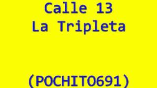 Calle 13 -La tripleta