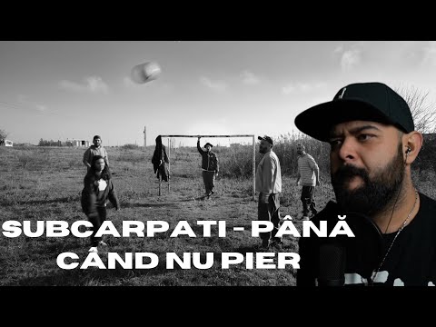 Subcarpați - Până Când Nu Pier | REACTIE