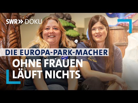 Wie Frauen den Park am Laufen halten | Folge 2/7 Die Europa-Park Macher | SWR Doku