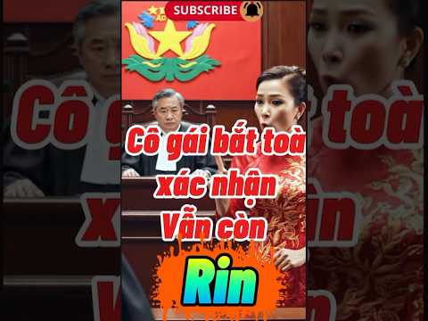 Cô gái yêu cầu toà án xác nhận vẫn còn RIN😂#short #phiên toà hài # hài ngắn #hùng thế giới AI 5.0