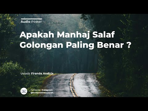 Apakah Manhaj Salaf Golongan Paling Benar - Ustadz Firanda Andirja