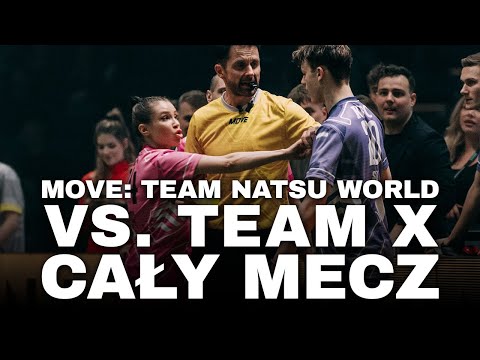 Team NATSU WORLD vs. Team X - CAŁY MECZ - MOVE FEDERATION