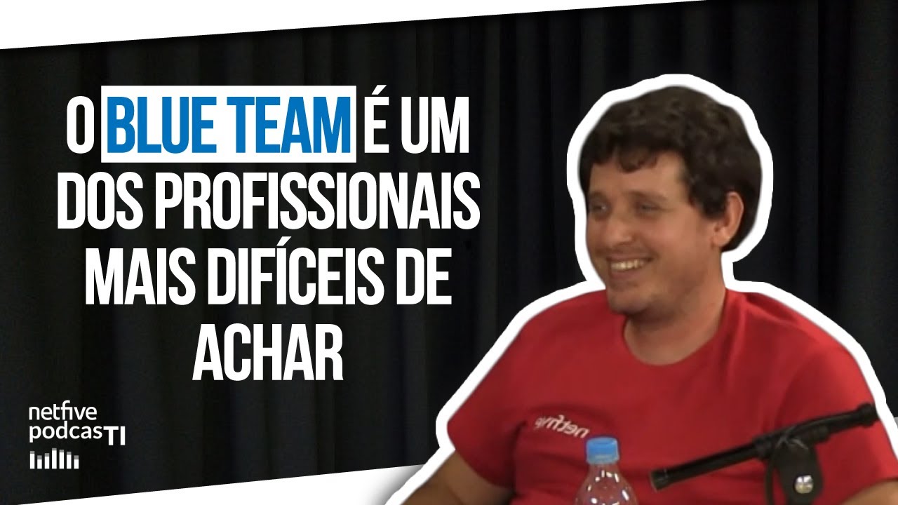 Quais as atividades esperadas de um profissional de blue team? - PodcasTI Netfive