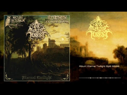 The Mystic Forest/ Azagthoth Pendragon/ Natura Aeternum - Eternal Twilight (Full Split)