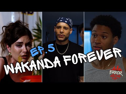Error 404 | Ep. 5 "Wakanda Forever"
