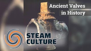 Ancient Valves in History - Steam Culture