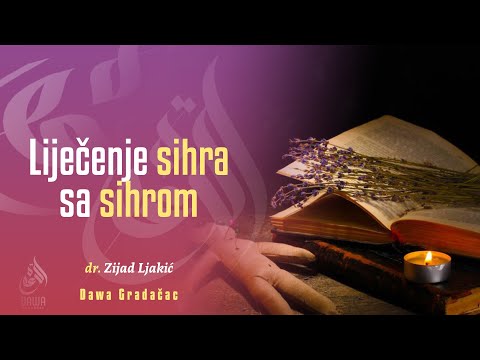 LIJEČENJE SIHRA SA SIHROM - dr. Zijad Ljakić