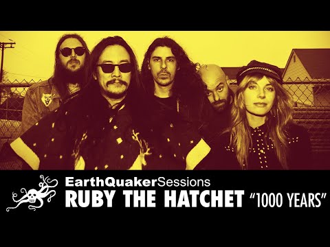 Ruby the Hatchet - 1,000 Years (EarthQuaker Session #46]