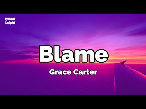 Blame (lyrics) - Grace Carter & Jacob Banks