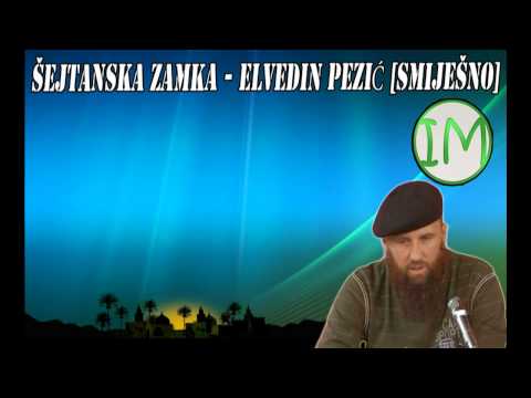 Šejtanska zamka - Elvedin Pezić (SMIJEŠNO)