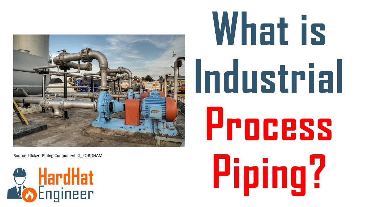 What is Process Piping? Meaning of Piping for Fresh Piping Engineer