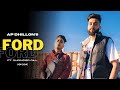 AP Dhillon Ford New Song Gurinder Gill Shinda Kahlon Punjabi Song AP Dhillon New Song