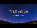 Take Me On - SALTNPAPER | Lyrics