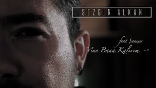 Sezgin Alkan - Yine Bana Kalırım feat. Şanışer (Official Audio)