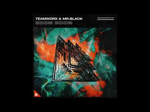 Teamworx & Mr. Black - Zoom Zoom