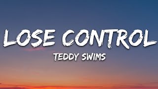 Teddy Swims - Lose Control (Lyrics)