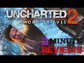 3 Minute Reviews - Uncharted 2 Among Thieves REMASTERED!