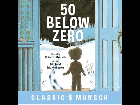 ReadtoChildren -50 Below Zero  by Robert Munsch| Children’s Book | ReadAloud