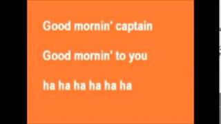 Good Morning Captain (clip)