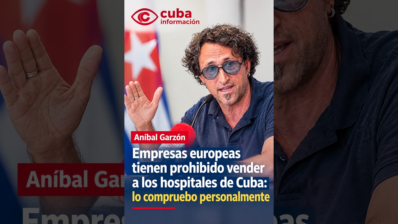 Empresas europeas tienen prohibido vender a los hospitales de Cuba: lo compruebo personalmente