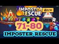 IMPOSTER RESCUE Level 71 72 73 74 75 76 77 78 79 80 Gameplay