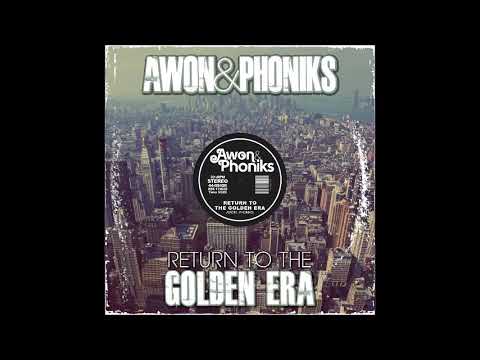 Awon & Phoniks - Return to the Golden Era (Full Album)
