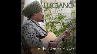 Luciano - 06 Leave It All up to You Oh Jah (In The Name Of Love album)