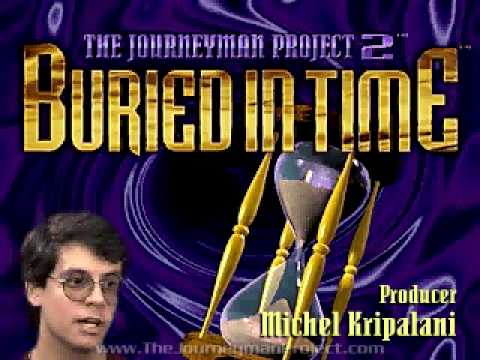 The Journey Continues - Making The Journeyman Project 2: Buried in Time