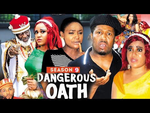DANGEROUS OATH (SEASON 9) {NEW TRENDING MOVIE} - 2021 LATEST NIGERIAN NOLLYWOOD MOVIES