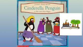 Cinderella Penguin by Janet Perlman - Children's Books Read Aloud - Once Upon A Story