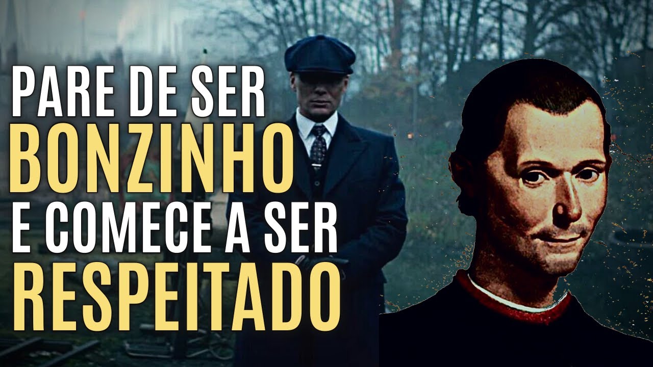 5 CONSELHOS de MAQUIAVEL para os BONZINHOS | Pare de SER BONZINHO e COMECE a SER RESPEITADO