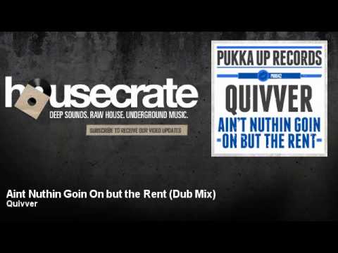 Quivver - Aint Nuthin Goin On but the Rent - Dub Mix - feat. Angel Heart