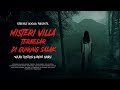MISTERI VILLA TERBESAR DI GUNUNG SALAK WAJIB TONTON SAMPE HABIS