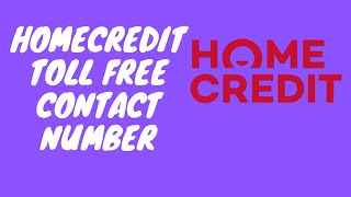 Home credit toll free number philippines