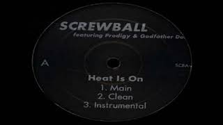 Screwball feat Prodigy &amp; Godfather Don - The Heat Is On rmx (Mike Heron prod), 1999