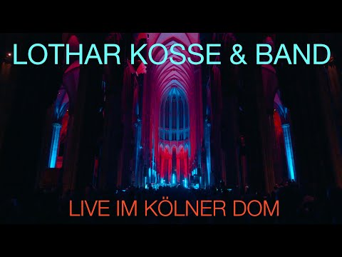Lothar Kosse & Band live im Kölner Dom