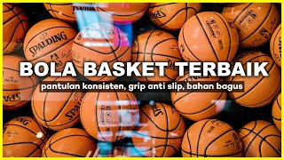 TERBARU! 10 Rekomendasi BOLA BASKET TERBAIK 2025 – Untuk Outdoor dan Indoor Bagus dan Awet