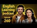 English Learning Podcast Episode 260