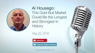 Al Housego: This Gold Bull Market Could Be the Longest and Strongest in History