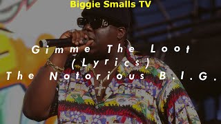 Gimme The Loot [Lyrics] - The Notorious B.I.G.