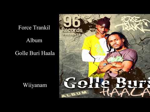 Force Trankil album Golle buri Haala wiiyanam