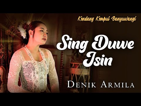 Denik Armila - SING DUWE ISIN   ||   Kendang Kempul Banyuwangi ~ Official Music Video